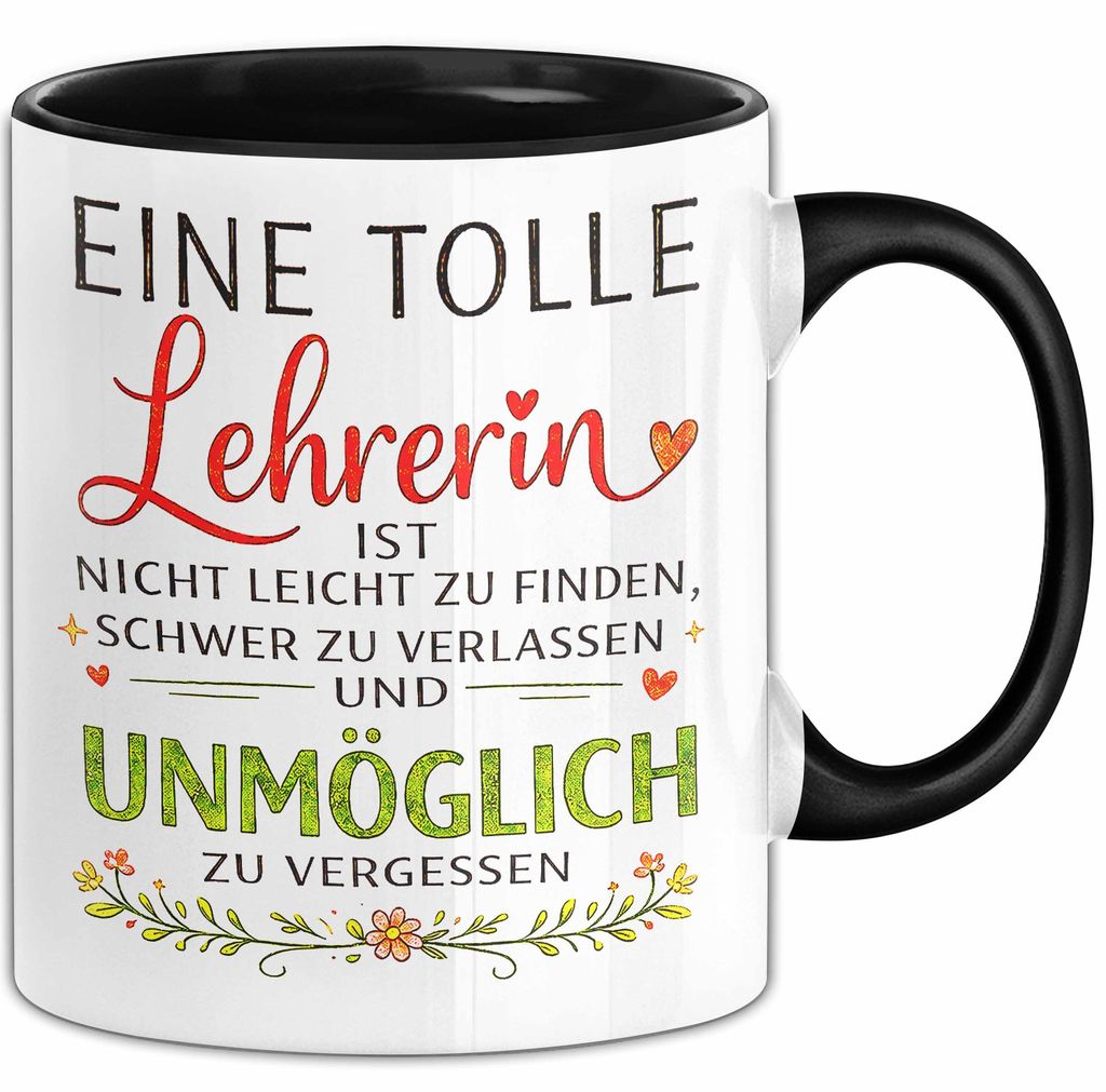 Unterricht Lehrer Wertschätzung Tasse Geschenk Lustige Geschenkidee Spruch Eine Tolle Lehrerin Ist Nicht Leicht Zu Finden (Schwarz)