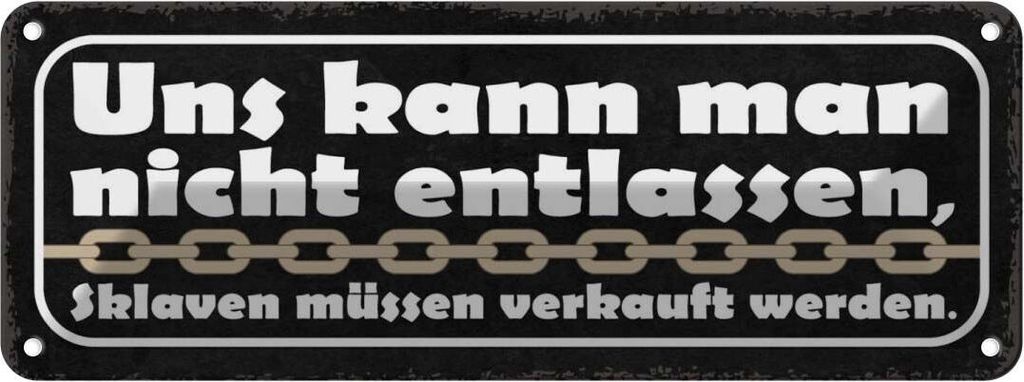 vianmo Blechschild 10x27 cm uns kann nicht entlassen Sklaven Spruch Zitat