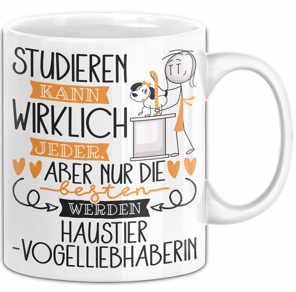 Haustier-Modedesignerin Tasse Lustiges Geschenk Studieren Kann Wirklich Jeder Nur Die Besten Werden Haustier-Modedesignerin (Weiß)
