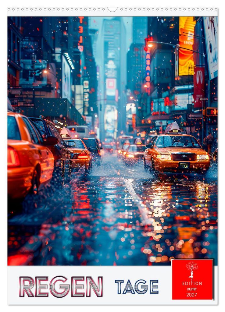 Regen Tage (Wandkalender 2027 DIN A2 hoch), CALVENDO Monatskalender