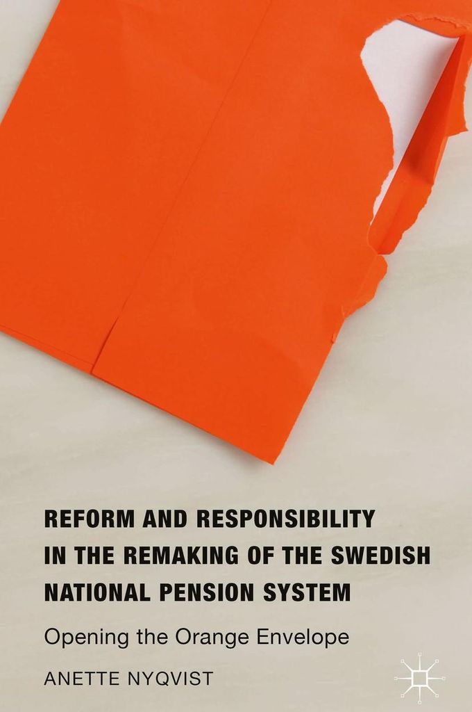 Reform and Responsibility in the Remaking of the Swedish National Pension System