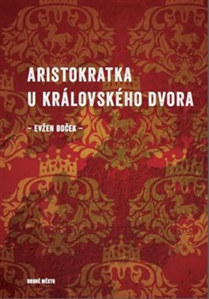 Livre Aristokratka u královského dvora par Evžen Boček en roman