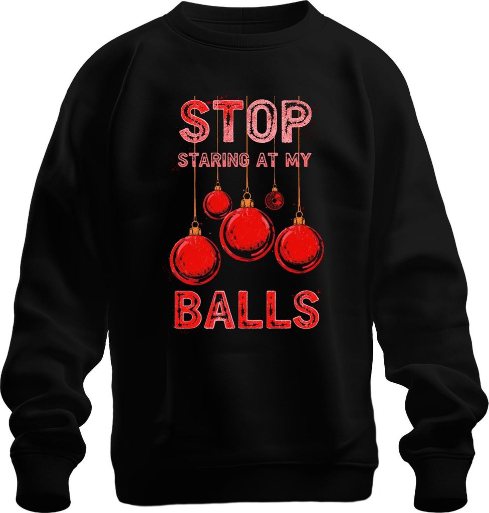 STOP STARING AT MY BALLS Weihnachtskugel Weihnachten Lustig Party Uni Sweatshirt Pullover, Schwarz, XXL
