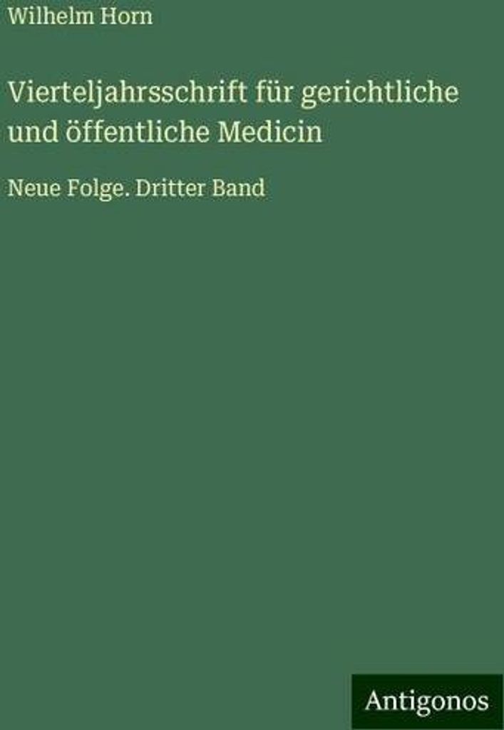 Vierteljahrsschrift für gerichtliche und öffentliche Medicin