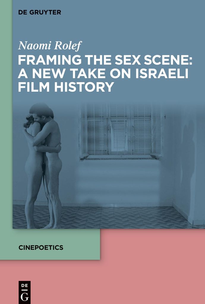 Framing the Sex Scene: A New Take on Israeli Film History