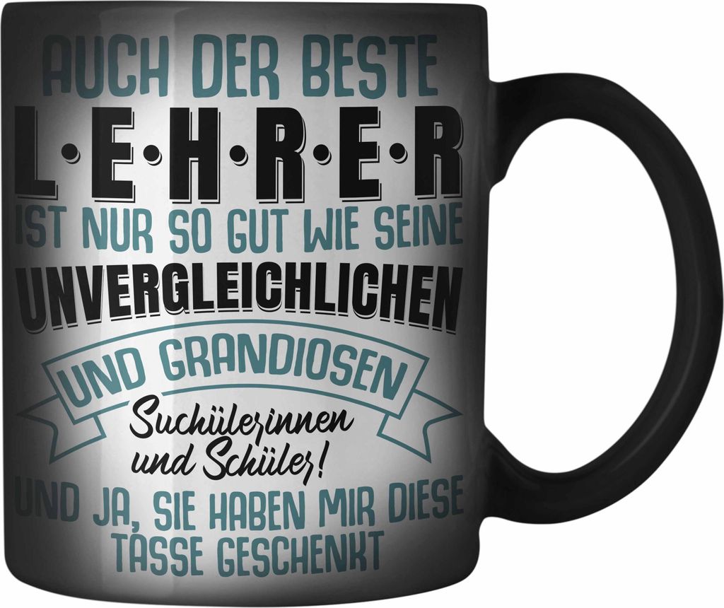Trendation - Lehrer Geschenk Farbwechsel Zauber-Tasse Abschied Abschiedsgeschenk für Lehrer Abi Abitur Geschenkidee (Schwarz)