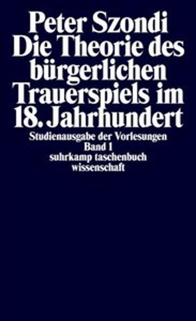 Die Theorie des bürgerlichen Trauerspiels im 18. Jahrhundert