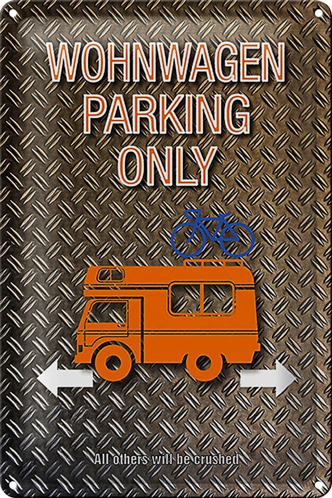 Blechschild Spruch 40x30cm Wohnwagen parking only