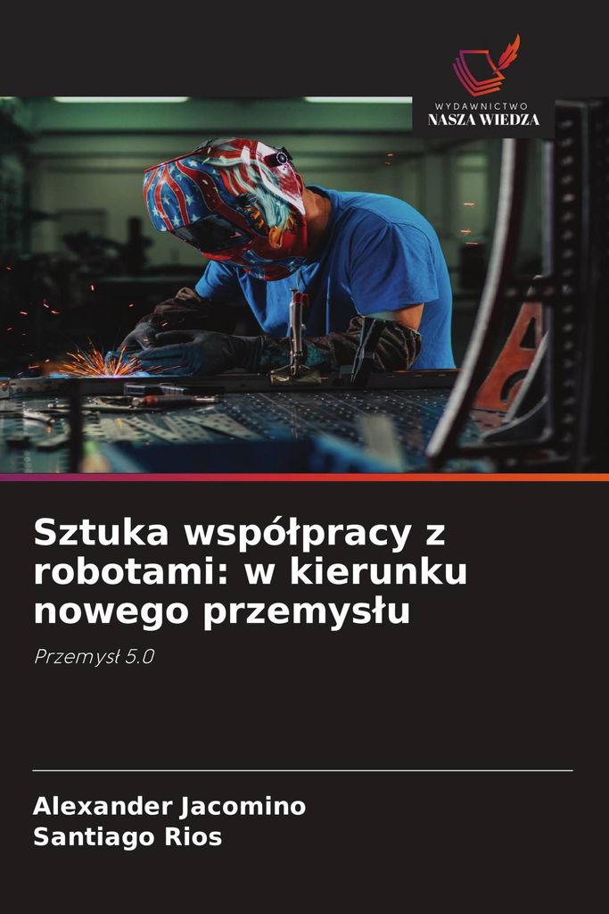 Sztuka wspó¿pracy z robotami: w kierunku nowego przemys¿u