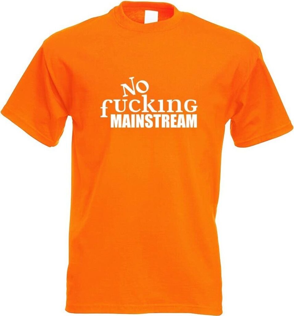 Kiwistar - T-Shirt - orange - No Fucking Mainstream Motiv Bedruckt Funshirt Design Print - mit Motiv Bedruckt - Funshirt Design - Sport - Freizeit ...