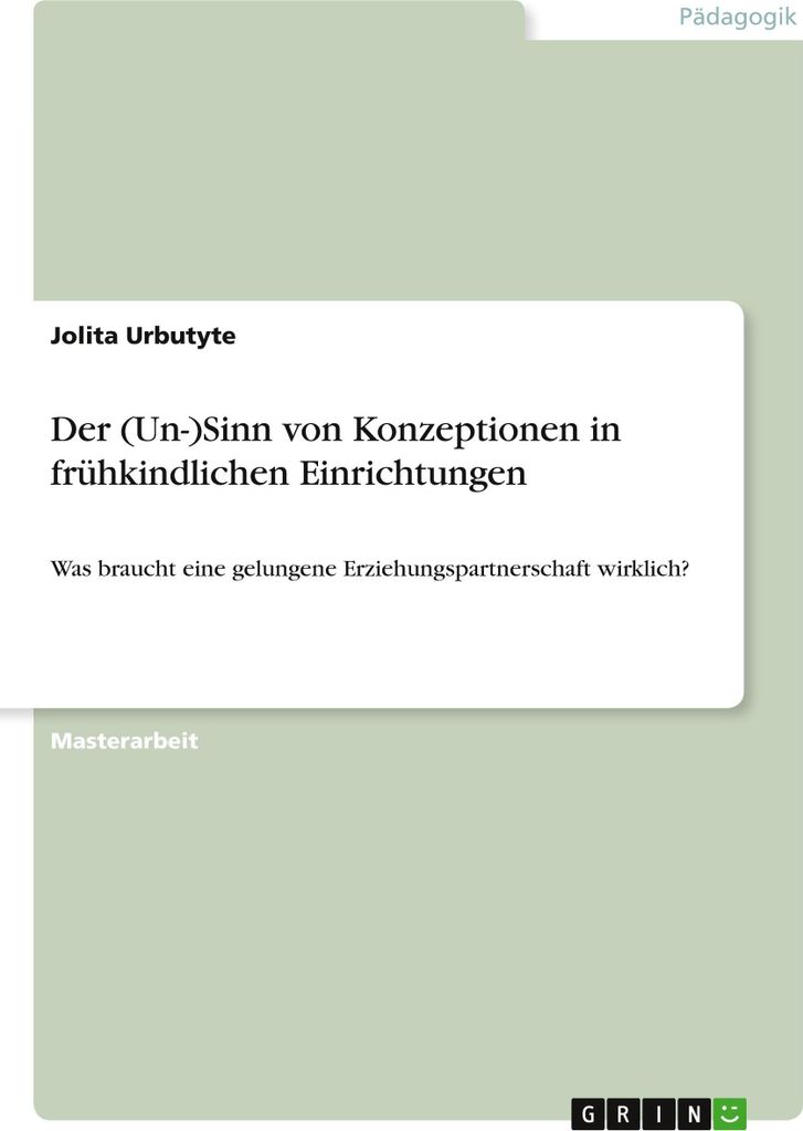 Der (Un-)Sinn von Konzeptionen in frühkindlichen Einrichtungen