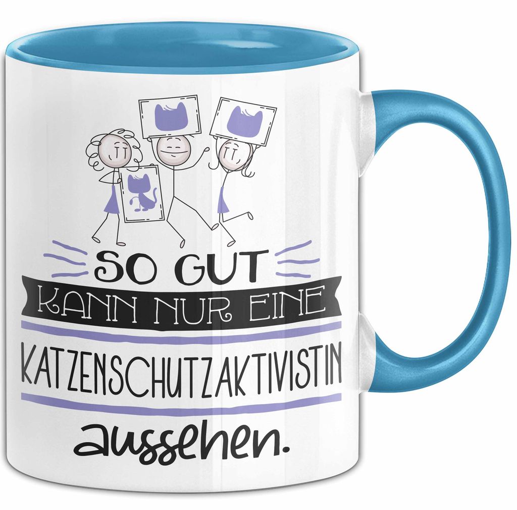 Katzenschutzaktivistin Geschenk Tasse So Gut Kann Nur Eine Katzenschutzaktivistin Aussehen Geschenkidee Geburtstag Weihnachten Lustig (Blau)