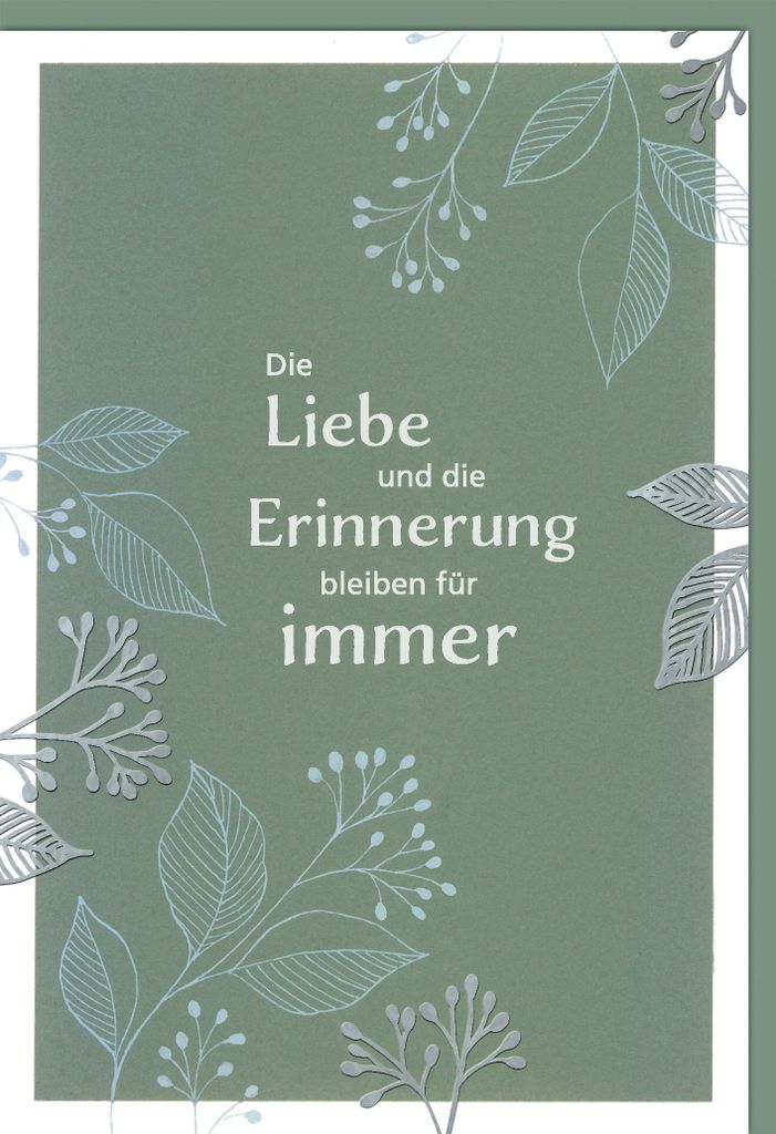 Trauer – Beileid – Kondolenzkarte mit Umschlag - "Die Liebe und die Er