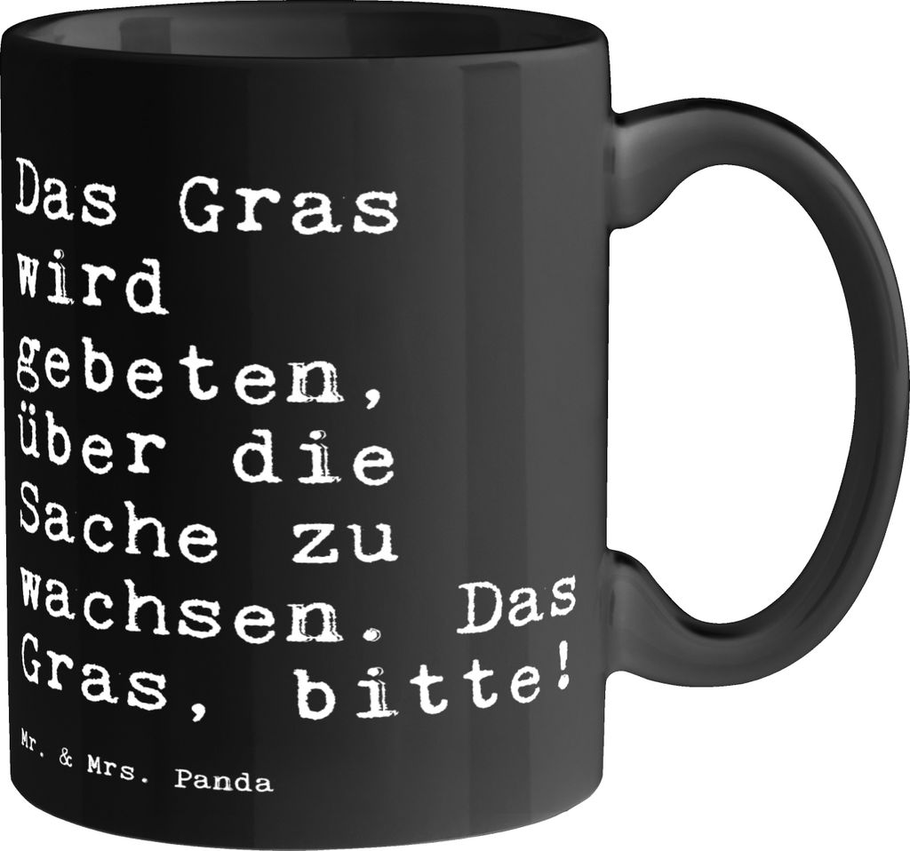 Mr. & Mrs. Panda Tasse Das Gras wird gebeten,... - Schwarz - Geschenk, Kaffeebecher, Teetasse, Bedruckte, Spruch Sprüche Weisheiten Zitate Lustig ...