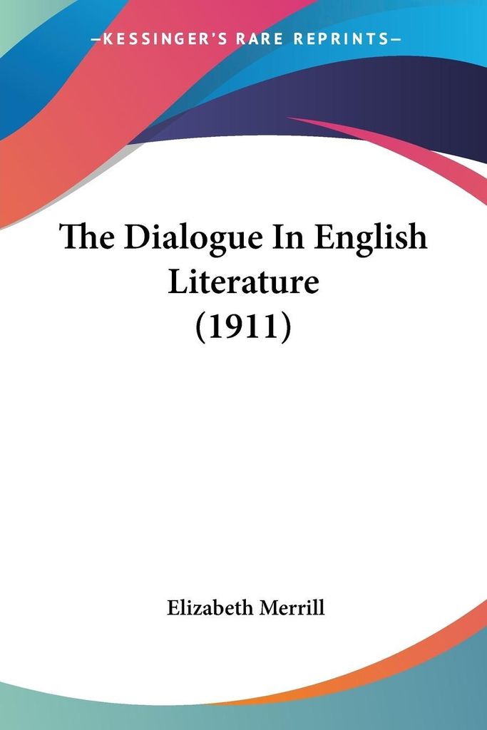 The Dialogue In English Literature (1911)