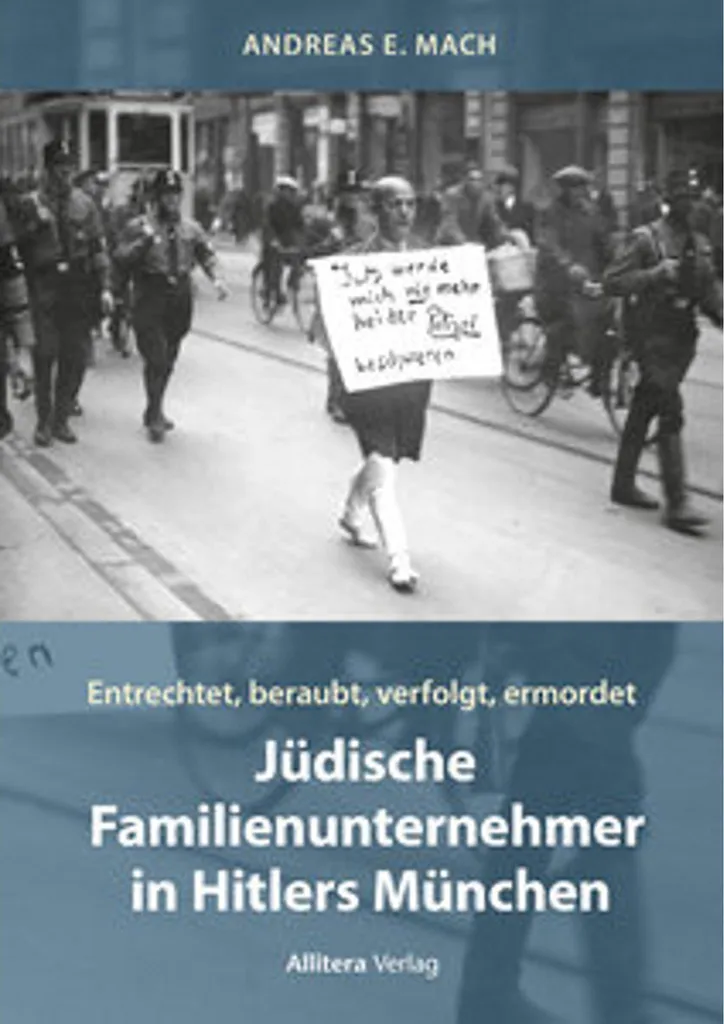 Livre Jüdische Familienunternehmer in Hitlers München - Histoire Shoah