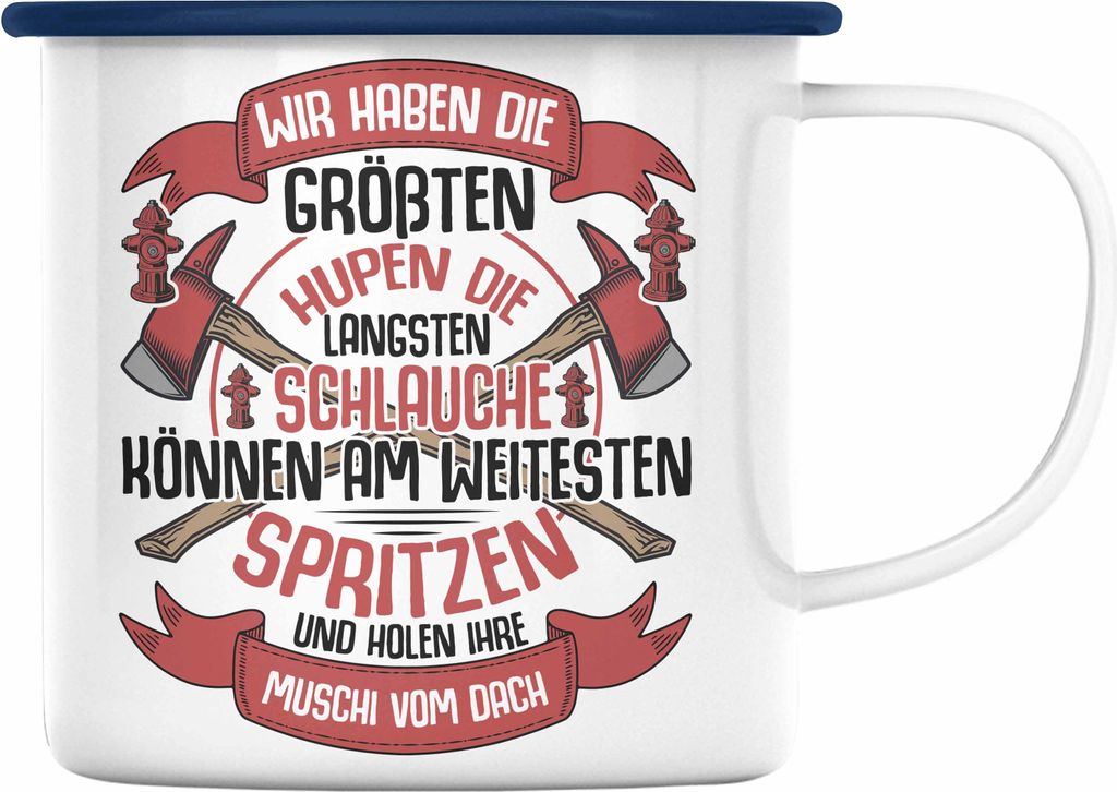 Trendation - Feuerwehr Emaille Tasse Geschenke Zubehör Lustig Einsatz Geburtstag Spruch Wir haben Die Größten Hupen (Blau)