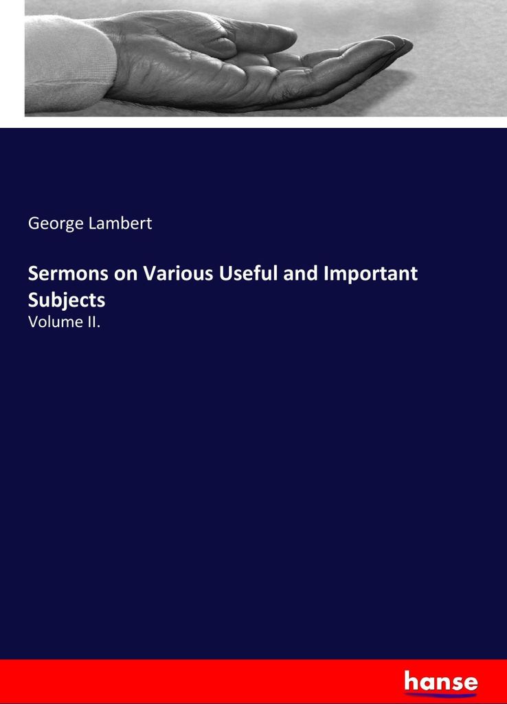 Sermons on Various Useful and Important Subjects
