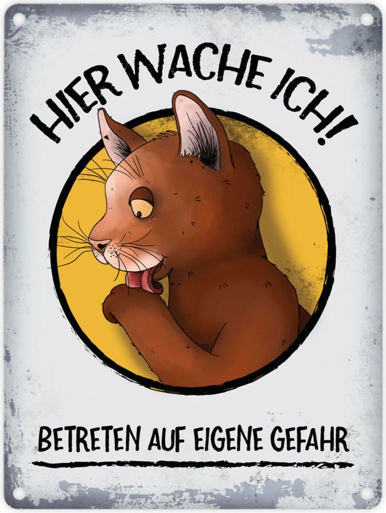 Metallschild mit Katze Comic Motiv und Spruch: Hier wache ich! Betreten ...