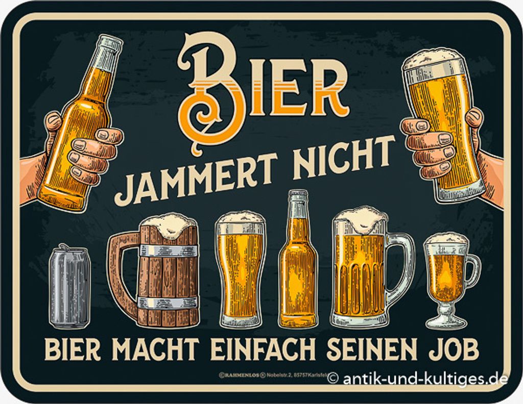 Blechschild Bier jammert nicht. Bier macht einfach seinen Joblustiges Schild 17x22 cm