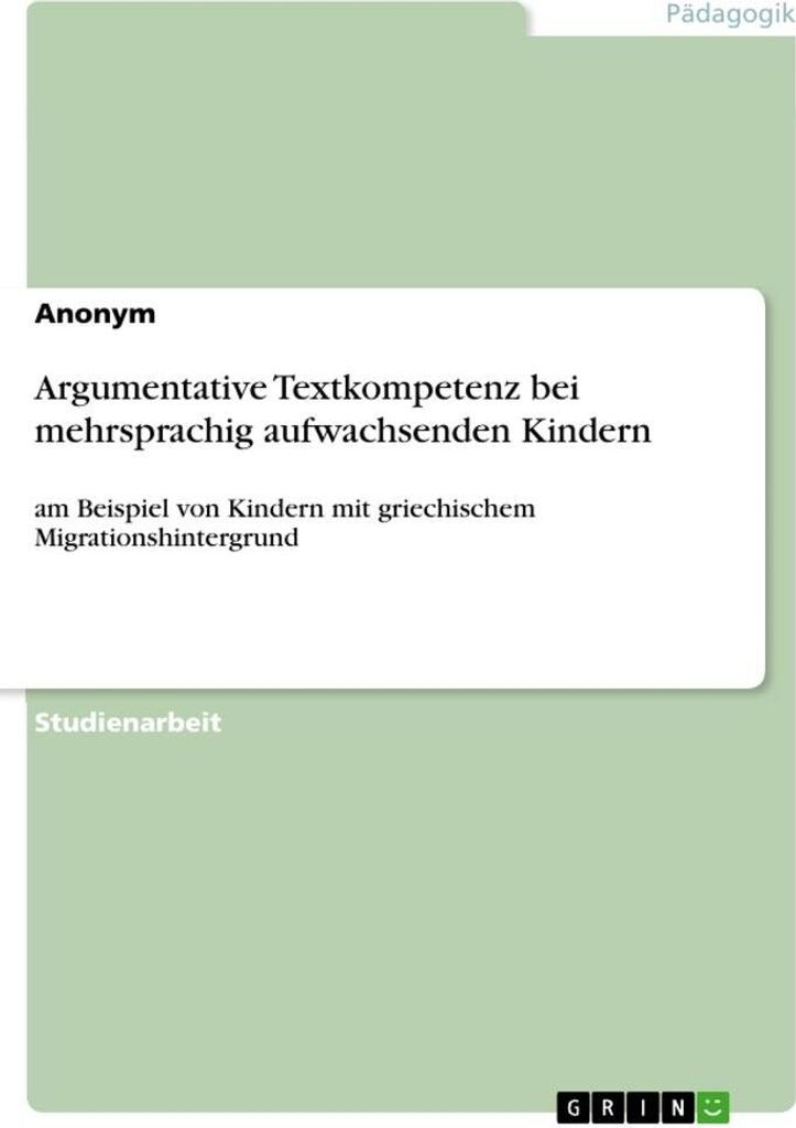 Argumentative Textkompetenz bei mehrsprachig aufwachsenden Kindern