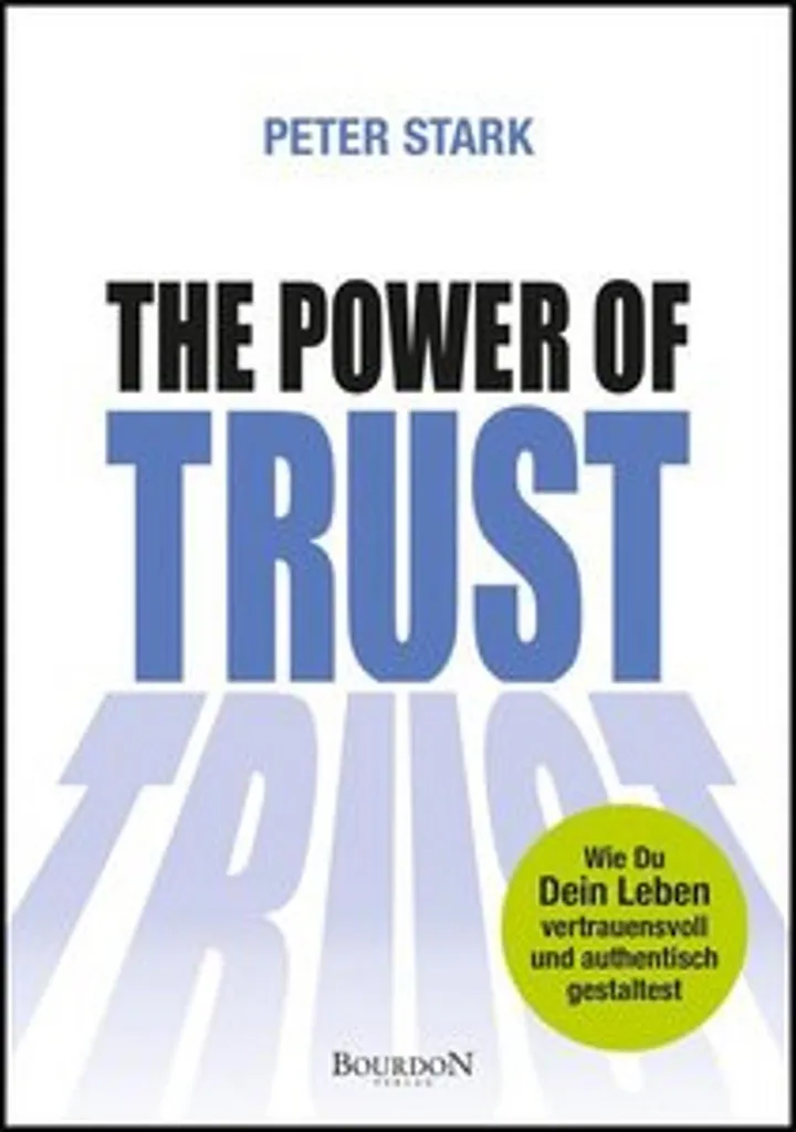 The Power of Trust : Guide de Peter Stark sur la Confiance Intérieure