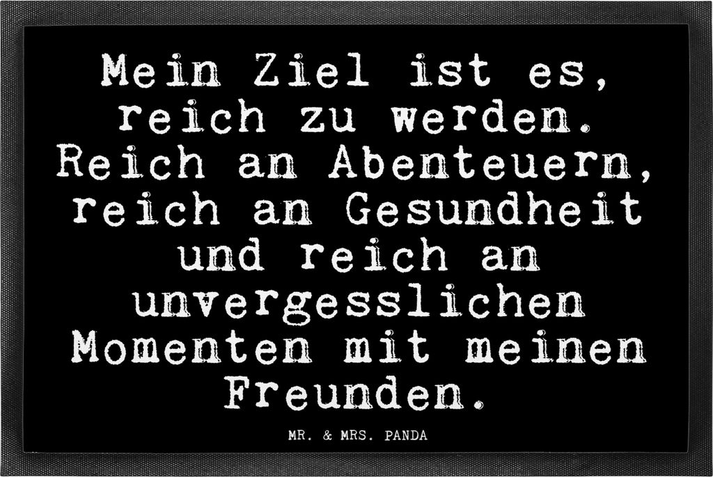 Mr. & Mrs. Panda Sauberlaufmatte Mein Ziel ist es,... 40 x 60 cm - Schwarz - Geschenk, Fußabtreter, Glizer Spruch Sprüche Weisheiten Zitate Lusti...