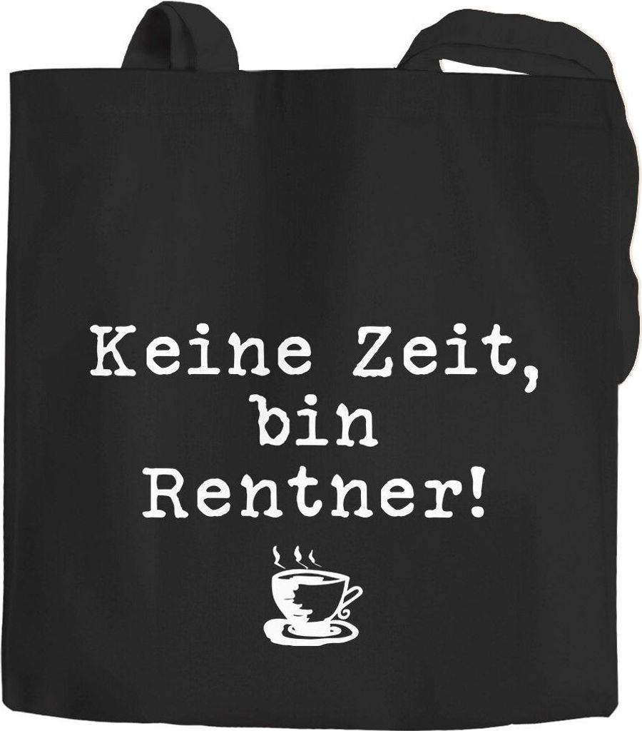 Keine Zeit bin Rentner Einkaufstasche Jutebeutel Stoffbeutel Moonworks schwarz unisize