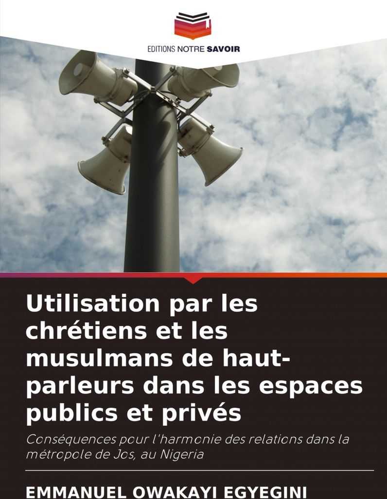 Utilisation par les chrétiens et les musulmans de haut-parleurs dans les espaces publics et privés