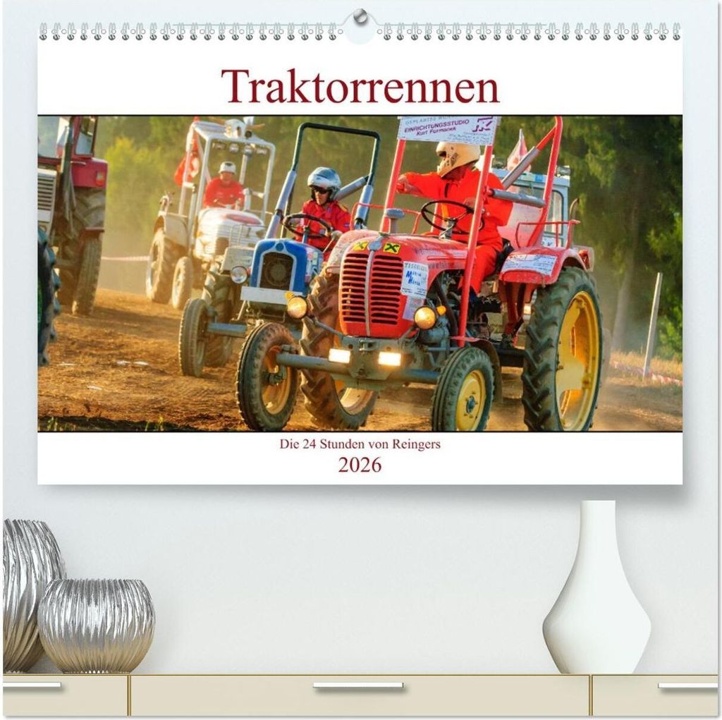 Traktorrennen - die 24 Stunden von Reingers (hochwertiger Premium Wandkalender 2026 DIN A2 quer), Kunstdruck in Hochglanz
