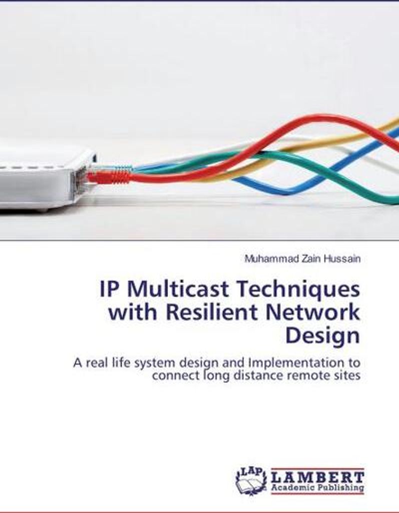IP Multicast Techniques with Resilient Network Design