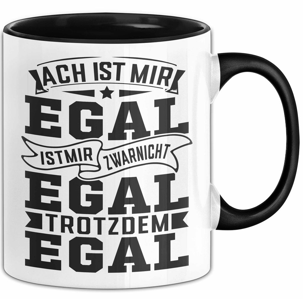 Ach Ist Mir Egal Tasse Geschenk Büro Humor Geschenkidee Lustiger Spruch (Schwarz)