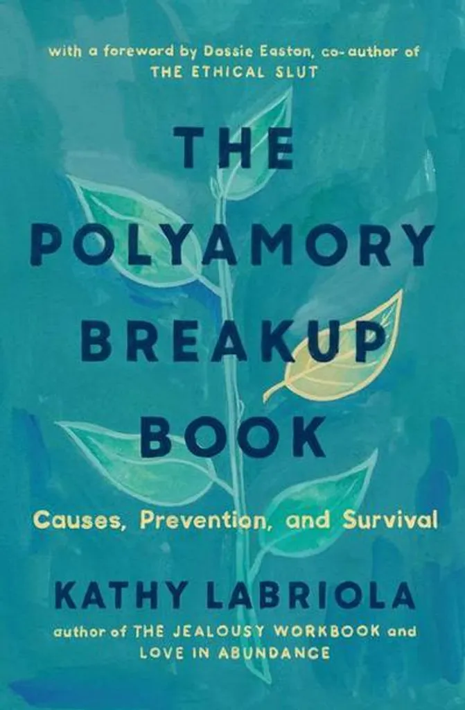 The Polyamory Breakup Book : Guide complet pour gérer une rupture poly