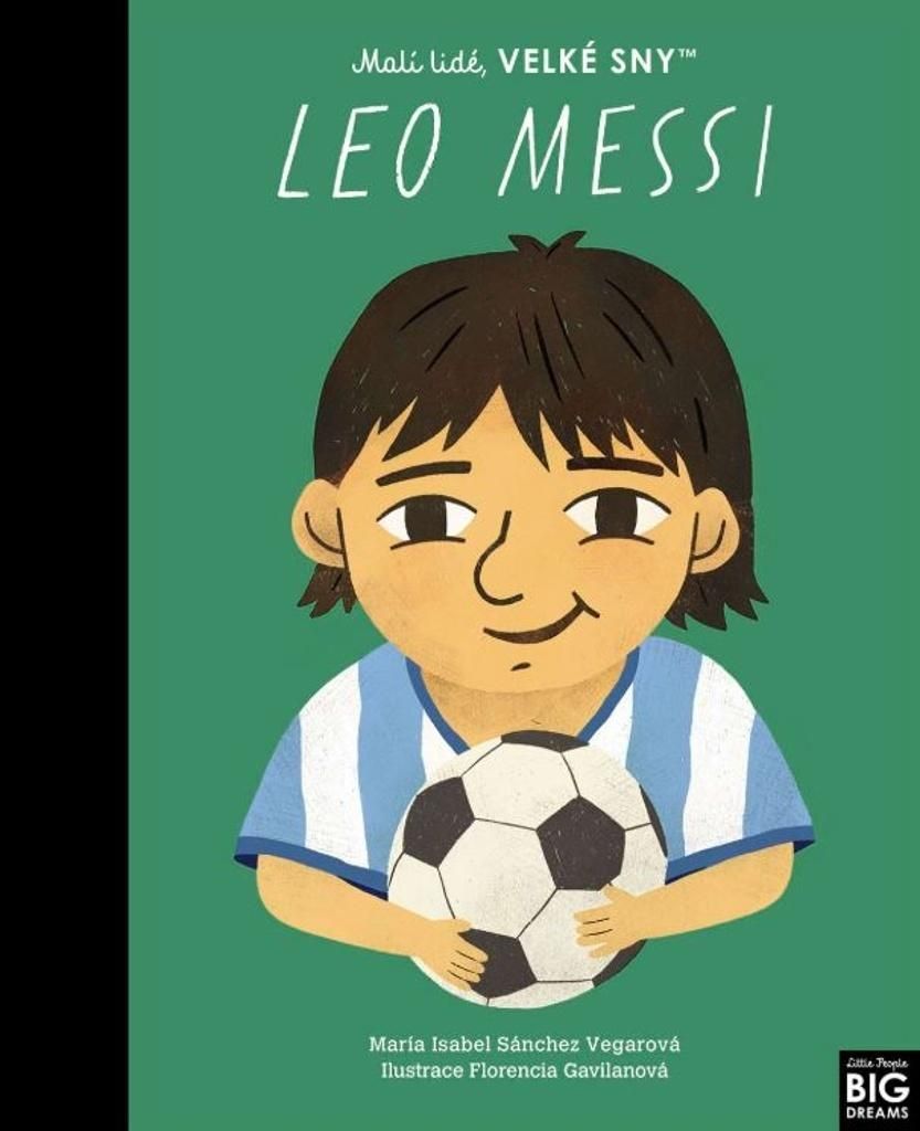 Malí lidé, velké sny: Leo Messi | María Isabel Sánchez Vegara