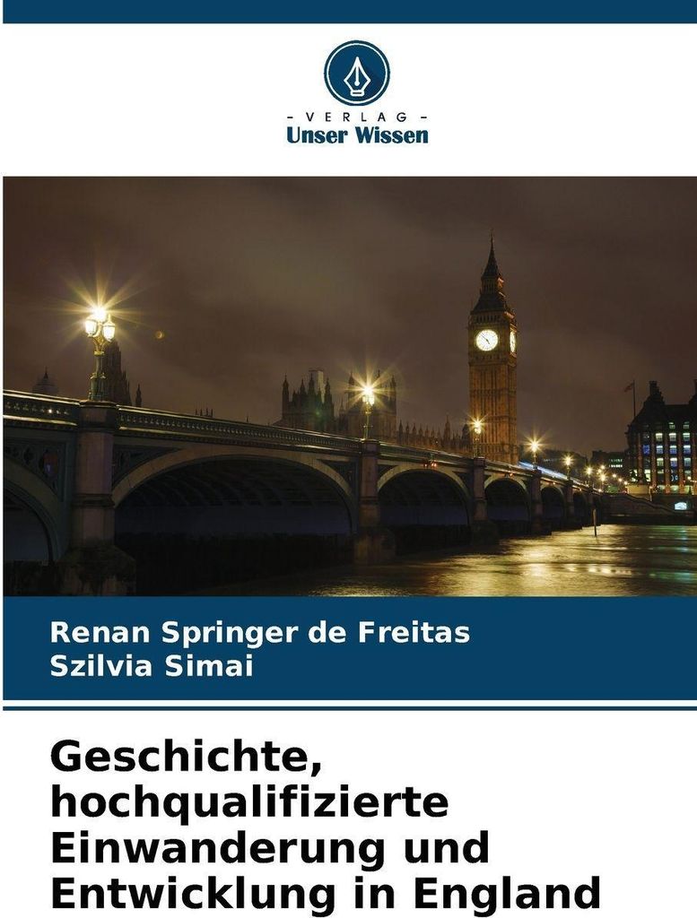 Geschichte, hochqualifizierte Einwanderung und Entwicklung in England