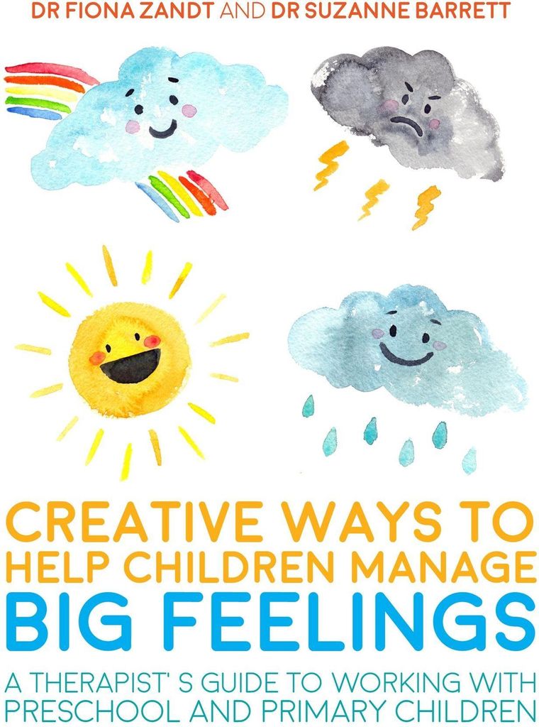 Creative Ways to Help Children Manage BIG Feelings