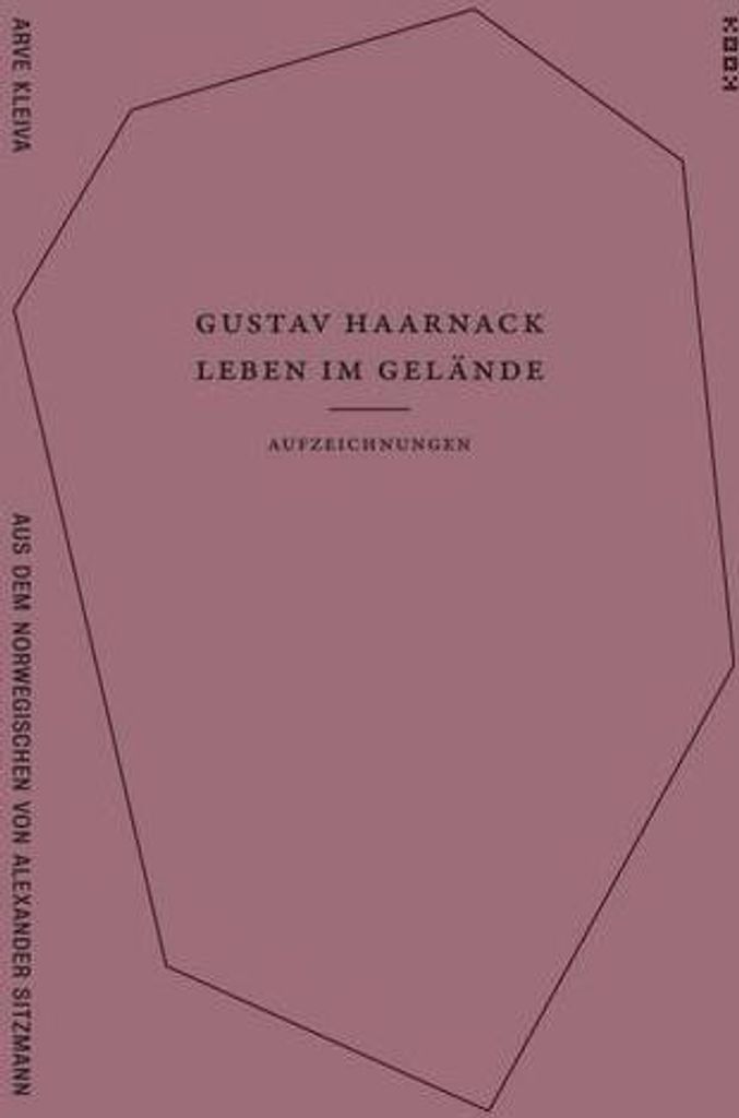 Gustav Haarnack – Leben im Gelände: Aufzeichnungen (Reihe Prosa)