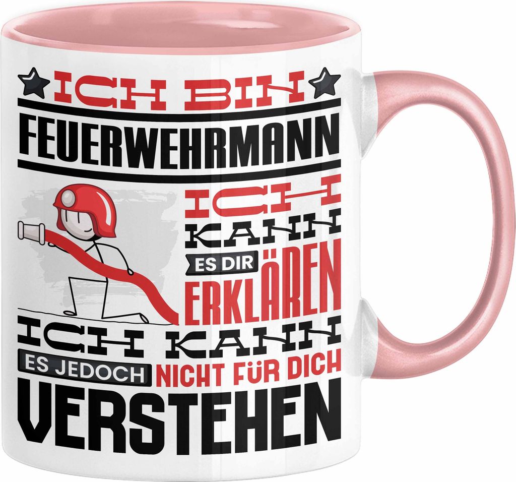 Feuerwehrmann Geschenk Tasse Geschenkidee für Feuerwehrmann Geburtstag Lustiger Spruch Ich Bin Feuerwehrmann Ich Kann Es Dir Erklären Aber Nicht ...