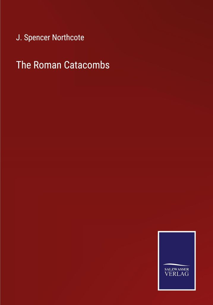 The Roman Catacombs