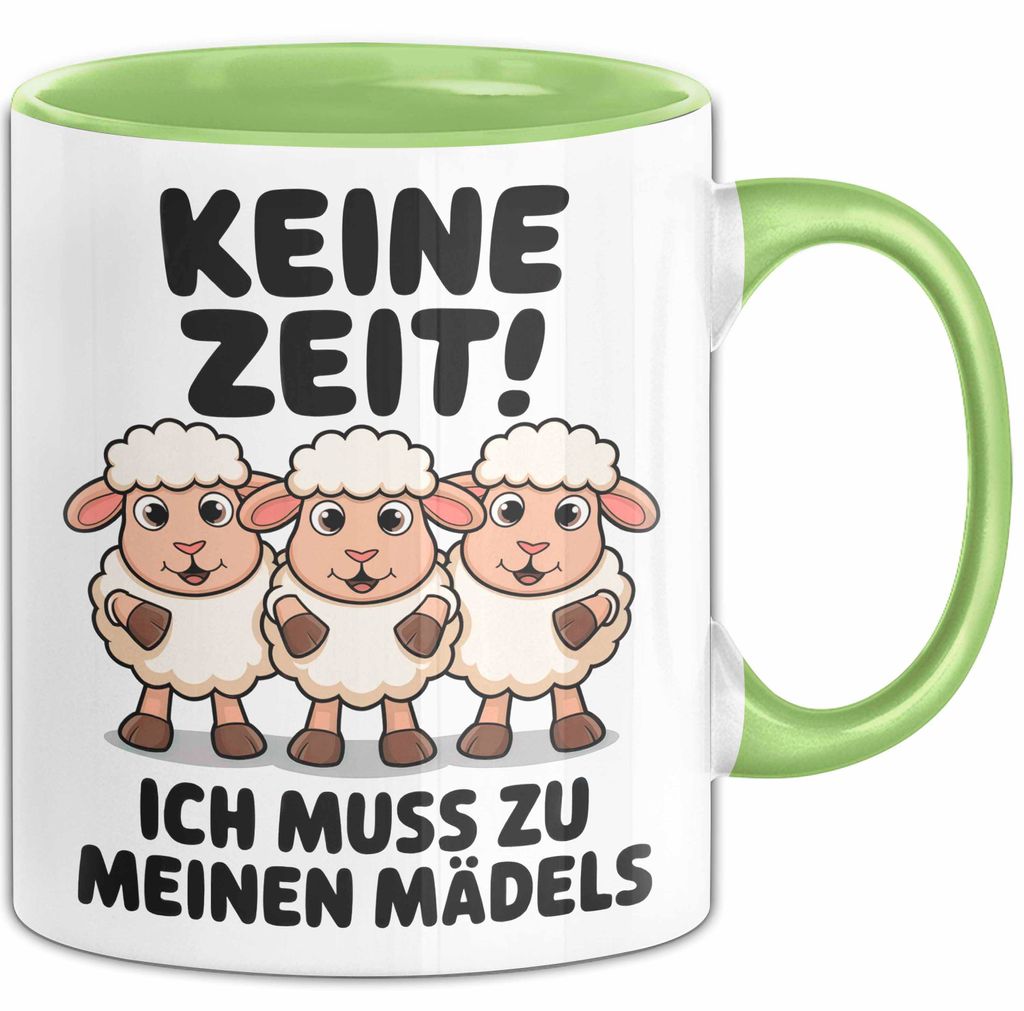 Schaf Tier Bauer Tasse Becher Geschenk Lustige Geschenkidee Spruch Keine Zeit Ich Muss Zu Meinen Mädels (Grün)