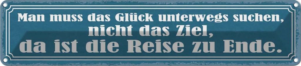 vianmo Blechschild 10x46 cm das Glück unterwegs suchen nicht Spruch Zitat