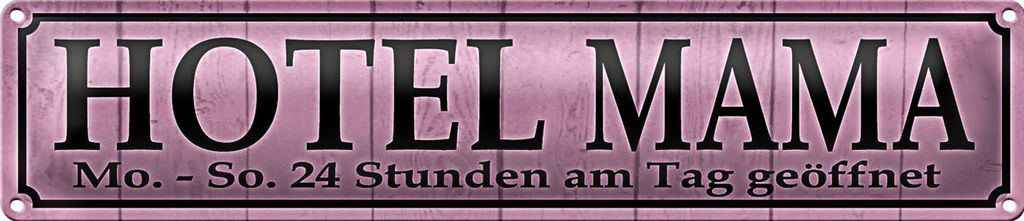 Blechschild Spruch 46x10cm Hotel Mama 24 Stunden am Tag Dekoration