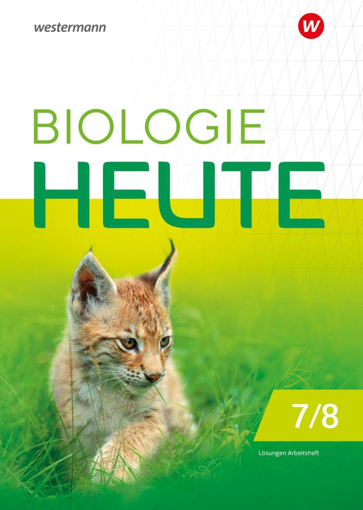 Biologie heute SI 7/8. Lösungen zum Arbeitsheft. Für die Sekundarstufe I in Berlin und Brandenburg