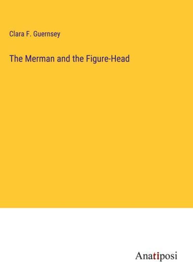 The Merman and the Figure-Head