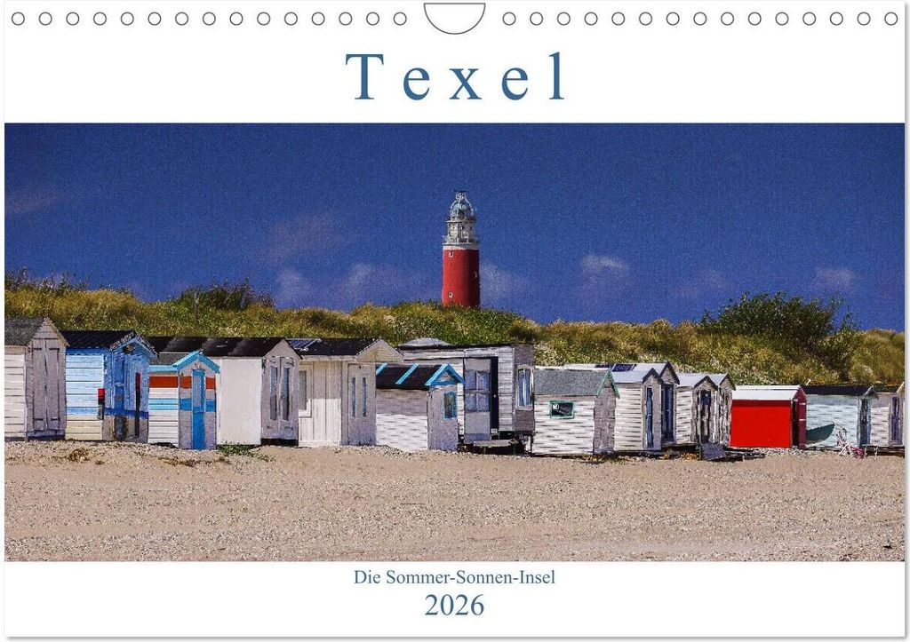 Texel - Die Sommer-Sonnen-Insel (Wandkalender 2026 DIN A4 quer), CALVENDO Monatskalender
