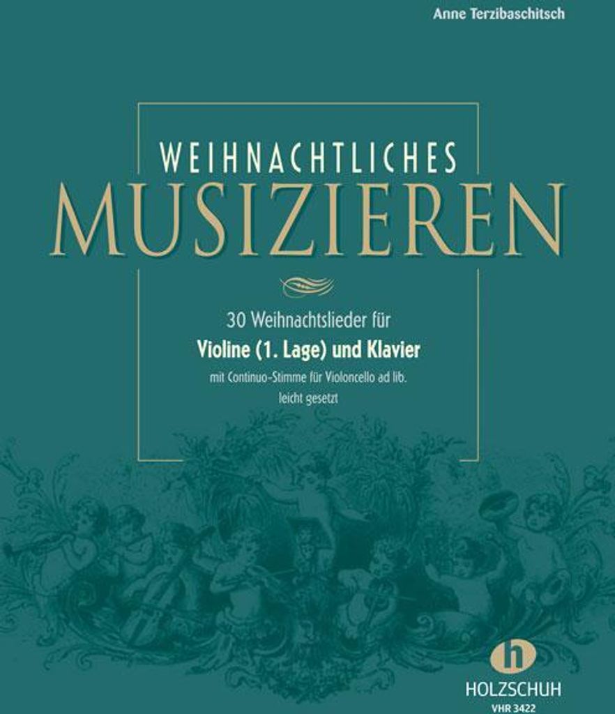 Weihnachtliches Musizieren für Violine (1. Lage) und Klavier mit Continuo-Stimme für Violoncello ad lib., leicht gesetzt