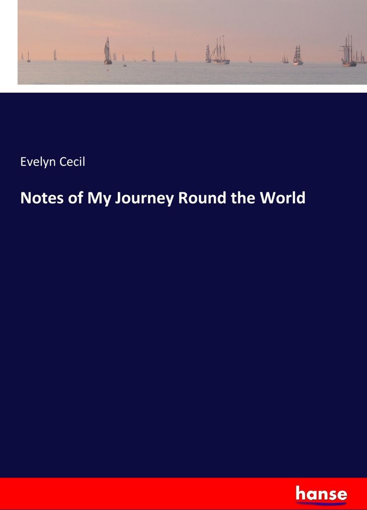 Notes of My Journey Round the World