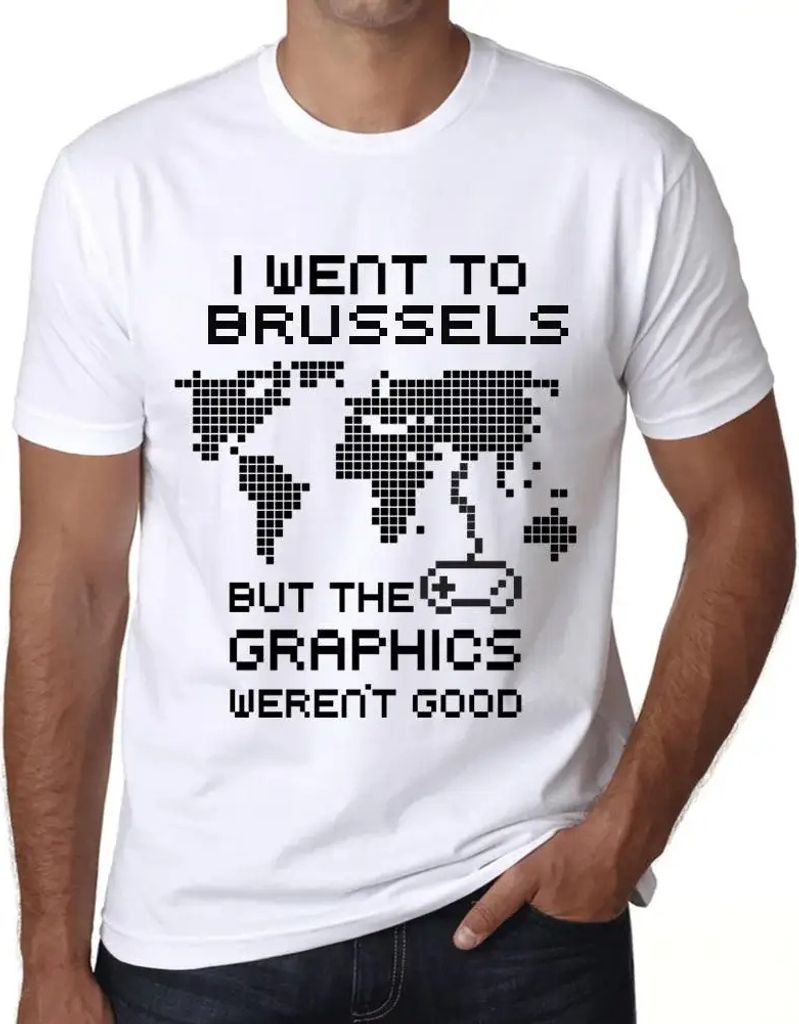 Herren Grafik T-Shirt Ich war in Brüssel aber die Grafiken waren nicht gut – I Went To Brussels But The Graphics Weren’t Good – Öko-Verantw...