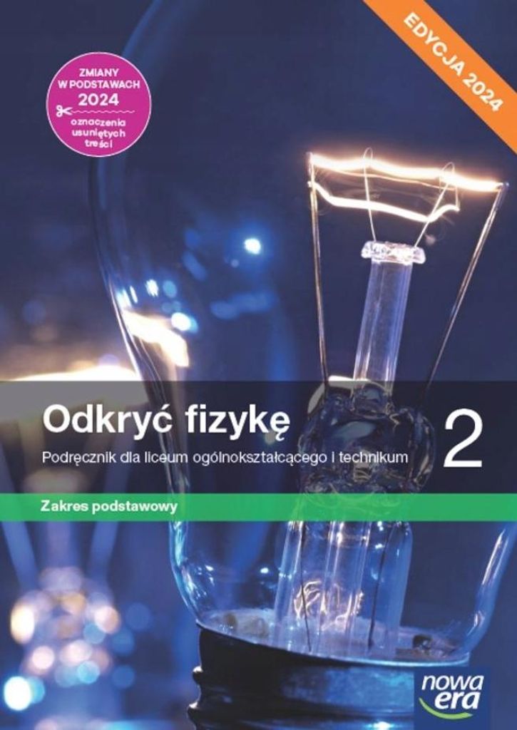 Odkryć fizykę 2. Liceum i technikum. Podręcznik. Zakres podstawowy. Edycja 2024