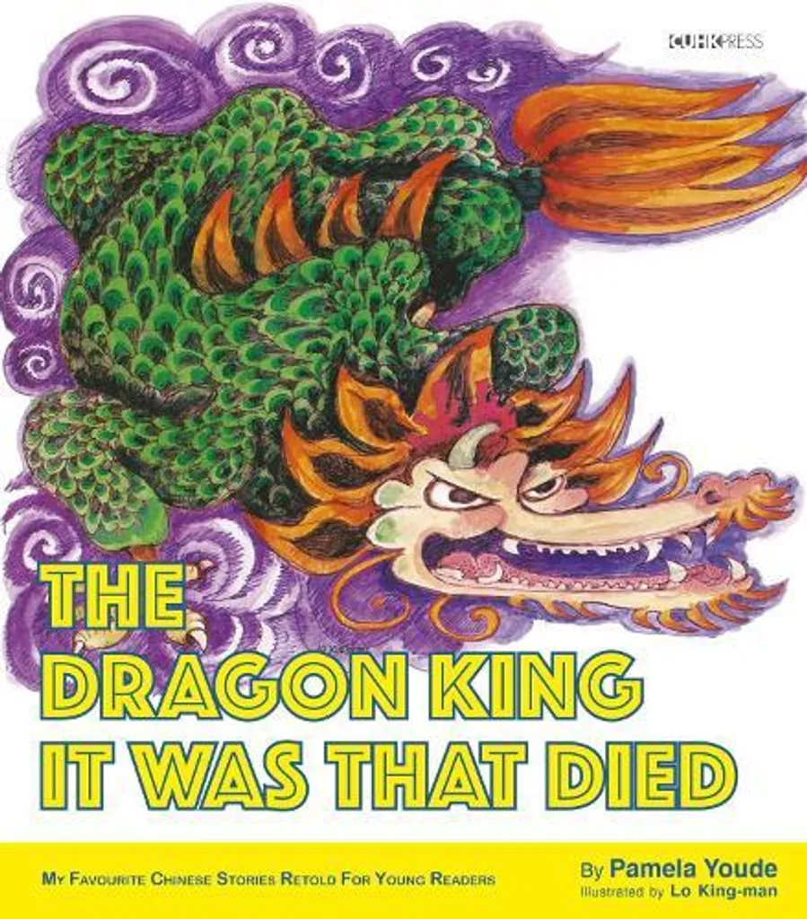 Le roi dragon que c'était qui est mort : Mes histoires chinoises préférées